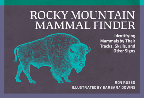 Rocky Mountain Mammal Finder: Identifying Mammals by Their Tracks, Skulls, and Other Signs 0912550392 Book Cover