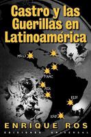 Castro y las Guerillas en Latinoamerica (Coleccion Cuba y Sus Jueces) 0897299396 Book Cover