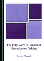 The Four Ways to Construct Narratives on Origins 1527556905 Book Cover