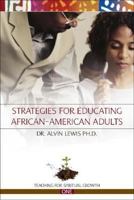 Strategies for Educating African American Adults (Teaching for Spiritual Growth) 1932715800 Book Cover