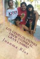 Los Gemelos Stones / Drew Stones El Gran Cambio 1544610866 Book Cover