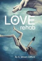 Love Rehab 1460244419 Book Cover