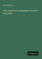 Des causes et du mécanisme du bruit de souffle (French Edition) 3563038430 Book Cover