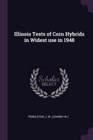 Illinois Tests of Corn Hybrids in Widest Use in 1948 1378917081 Book Cover