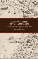 Companions of Champlain: Founding Families of Quebec, 1608-1635. with 2016 Addendum 0806357908 Book Cover