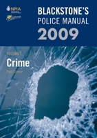 Blackstone's Police Manual Volume 1: Crime 2009 (Blackstone's Police Manuals) 0199547610 Book Cover