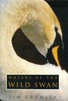 Waters of the Wild Swan 0224032828 Book Cover