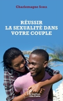 Réussir la sexualité dans votre couple (Harmattan Côte-d'Ivoire) (French Edition) 234322630X Book Cover