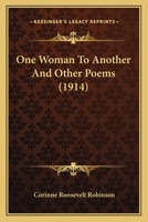 One Woman To Another And Other Poems (1914) 0548593639 Book Cover