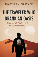 The Traveler Who Drank an Oasis B0DWCS3RB3 Book Cover