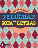 Felicidad de Sopa de Letras 1708214895 Book Cover