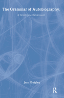 The Grammar of Autobiography: A Developmental Account 0805834834 Book Cover