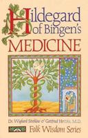 Hildegard of Bingen's Medicine (Folk Wisdom Series)
