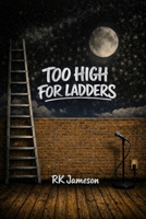 Too High for Ladders: Straight Up B0GZ6ZY77G Book Cover