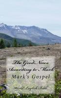 The Good News According to Mark 1508707251 Book Cover