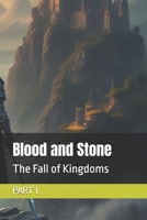 Blood and Stone: The Fall of Kingdoms B0DVPGGBQ2 Book Cover