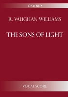 The Sons of Light: Vocal Score 0193395010 Book Cover