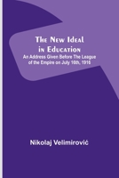 The New Ideal in Education 1293639338 Book Cover