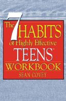 The 7 Habits of Highly Effective Teens Workbook (The 7 Habits) 0743250982 Book Cover