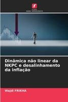 Dinâmica não linear da NKPC e desalinhamento da inflação 6209644546 Book Cover