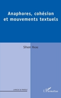 Anaphores, cohésion et mouvements textuels (Langue Et Parole - Recherches En Sciences Du Langage) (French Edition) 2343084122 Book Cover