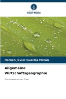 Allgemeine Wirtschaftsgeographie: Eine Analyse aus der Praxis (German Edition) 6207661737 Book Cover
