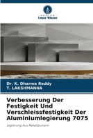 Verbesserung Der Festigkeit Und Verschleissfestigkeit Der Aluminiumlegierung 7075 (German Edition) 6209560423 Book Cover