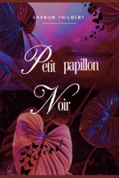 Petit papillon Noir (French Edition) B0GJD6Q5X7 Book Cover