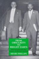 From Obscurity To Bright Dawn: How Nyasaland became Malawi, An Insider's Account 1860642489 Book Cover
