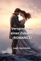Versprechen einer Zukunft (ROMANCE) (German Edition) 9994919156 Book Cover