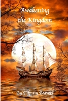 Awakening the Kingdom 1329906179 Book Cover