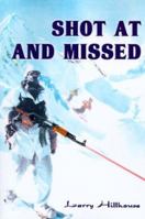 Shot at and Missed: A Cody J. Bryan Mystery (Cody J. Bryan Mysteries) 0595099890 Book Cover