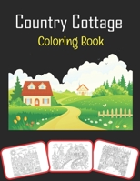 Country Cottage Coloring book: Beautiful Country Cottages, coloring and learning book with fun for kids B08KYV7246 Book Cover