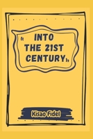 INTO THE 21st CENTURY B0DQP8SNVL Book Cover