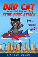 Bad Cat and the Stink Bugs Attack: A NEW READER GRAPHIC NOVELS SUPERHERO ADVENTURE WITH SILENT E WORDS FOR KINDERGARTEN AND FIRST GRADE (Trouble with Bad Cat Decodable Graphic Novels) B0GBW8RJ3J Book Cover
