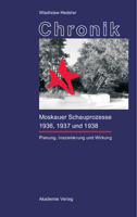 Chronik der Moskauer Schauprozesse 1936, 1937 und 1938. 3050038691 Book Cover