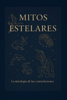 Mitos estelares (Spanish Edition) B0FQVHJP9X Book Cover