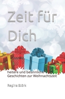 Zeit für Dich: heitere und besinnliche Geschichten zur Weihnachtszeit B09M53PWGV Book Cover