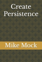 Create Persistence B0BTKNP325 Book Cover