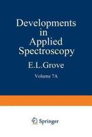 Developments in Applied Spectroscopy: Volume 7A Selected papers from the Seventh National Meeting of the Society for Applied Spectroscopy (Nineteenth ... 1468487027 Book Cover