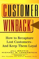Customer Winback: How to Recapture Lost Customers--And Keep Them Loyal 0787946672 Book Cover