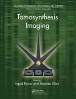 Tomosynthesis Imaging (Imaging in Medical Diagnosis and Therapy) 1138199656 Book Cover