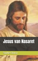 Jesus van Nasaret (Afrikaans Edition) B0DT67ZRKF Book Cover