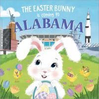 The Easter Bunny Is Coming to Alabama 1728201160 Book Cover