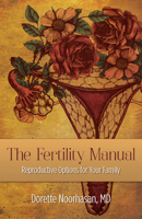 The Fertility Manual: Reproductive Options for Your Family 1612543286 Book Cover