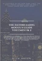 The Daydreaming Mogul's Guide Volume 1 and 2: Daydreams and Success and Credit Score Dating 0988965984 Book Cover