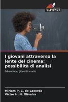 I giovani attraverso la lente del cinema: possibilità di analisi 6207260910 Book Cover