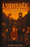L'Odyssée des cœurs perdus: (Thriller post-apocalyptique/fantasy) 2959669924 Book Cover