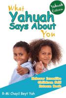 Yahuah YHWH Esteem: What Yahuah YHWH Says About You: Hebrew Israelite Children Self Esteem Book 1544244819 Book Cover