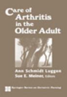 Care of Arthritis in the Older Adult (Springer Series on Geriatric Nursing)